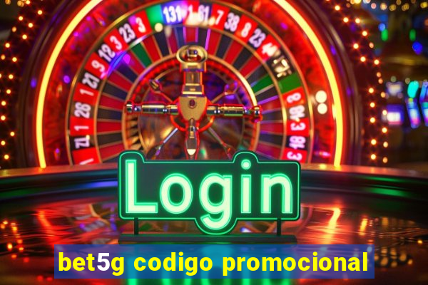 bet5g codigo promocional